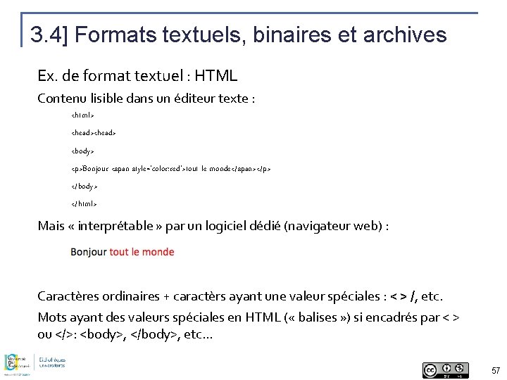 3. 4] Formats textuels, binaires et archives Ex. de format textuel : HTML Contenu