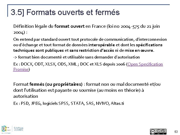 3. 5] Formats ouverts et fermés Définition légale du format ouvert en France (loi
