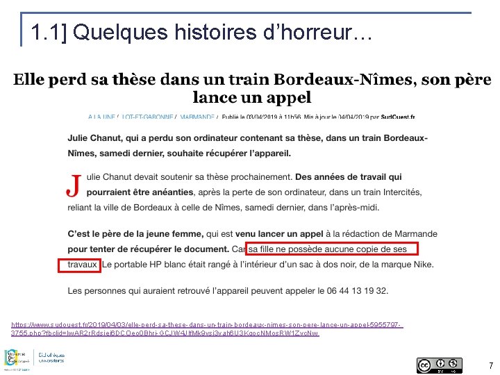 1. 1] Quelques histoires d’horreur… https: //www. sudouest. fr/2019/04/03/elle-perd-sa-these-dans-un-train-bordeaux-nimes-son-pere-lance-un-appel-59557973755. php? fbclid=Iw. AR 2 r.