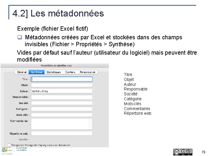 4. 2] Les métadonnées Exemple (fichier Excel fictif) q Métadonnées créées par Excel et