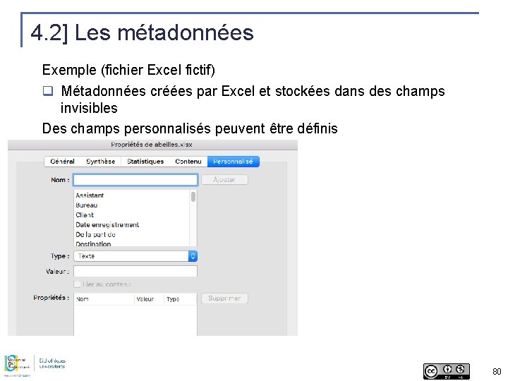 4. 2] Les métadonnées Exemple (fichier Excel fictif) q Métadonnées créées par Excel et