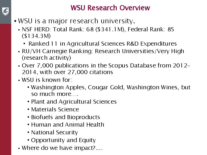 WSU Research Overview • WSU is a major research university. NSF HERD: Total Rank: