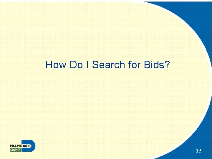 How Do I Search for Bids? 15 