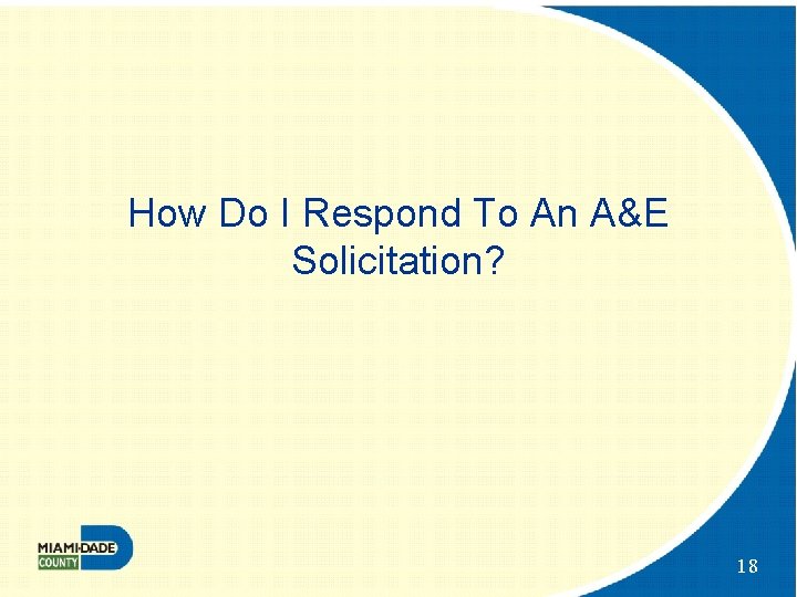 How Do I Respond To An A&E Solicitation? 18 