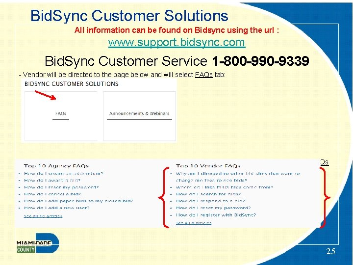 Bid. Sync Customer Solutions All information can be found on Bidsync using the url