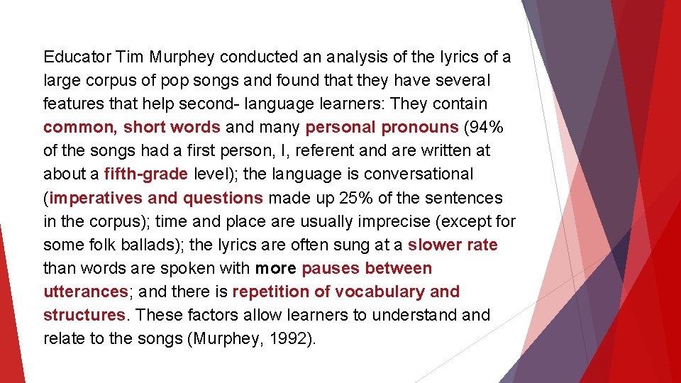 Educator Tim Murphey conducted an analysis of the lyrics of a large corpus of
