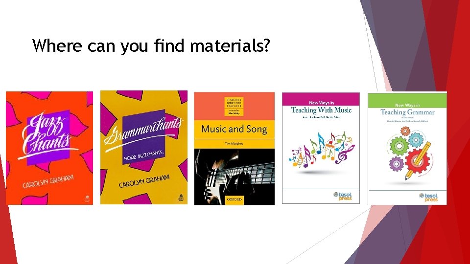 Where can you find materials? 