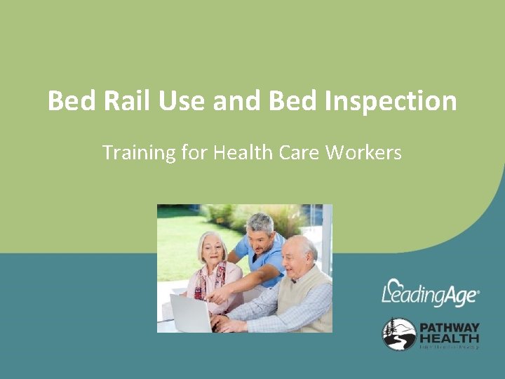 Bed Rail Use and Bed Inspection Training for Health Care Workers 