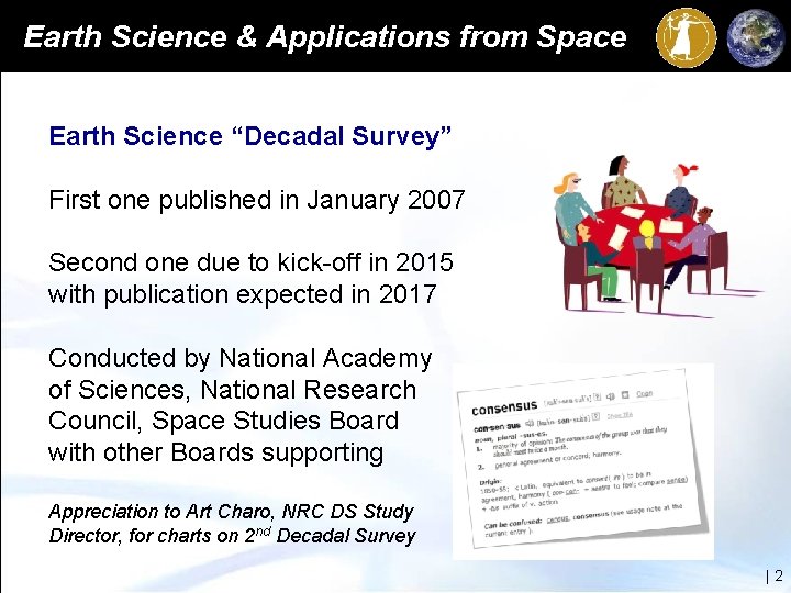 Earth Science & Applications from Space Earth Science “Decadal Survey” First one published in