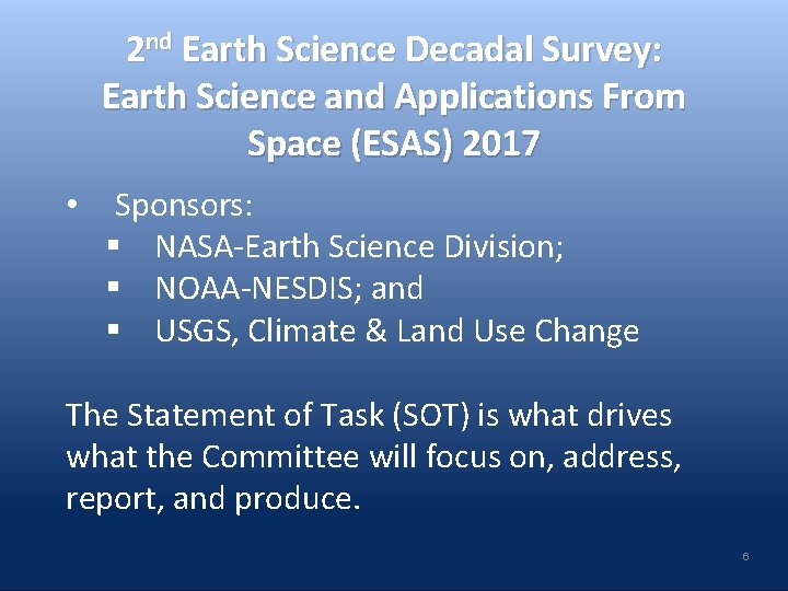 2 nd Earth Science Decadal Survey: Earth Science and Applications From Space (ESAS) 2017