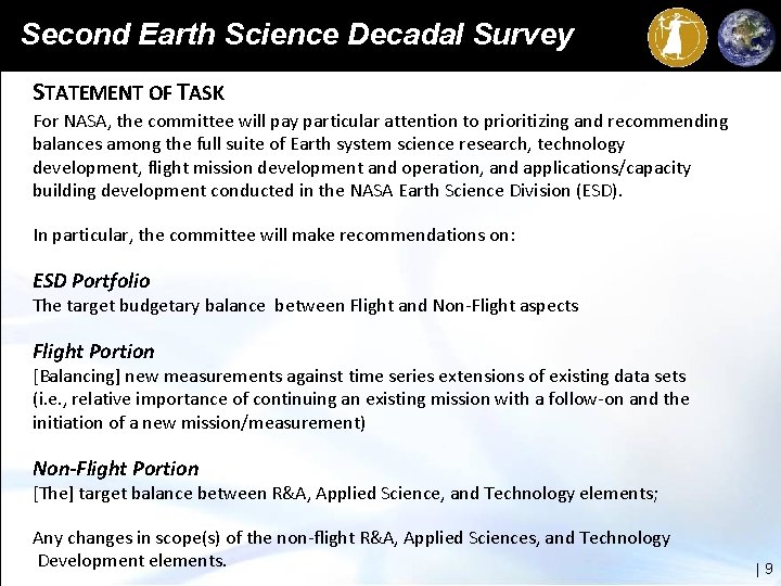 Second Earth Science Decadal Survey STATEMENT OF TASK For NASA, the committee will pay