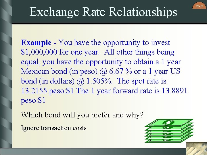 Exchange Rate Relationships Example - You have the opportunity to invest $1, 000 for