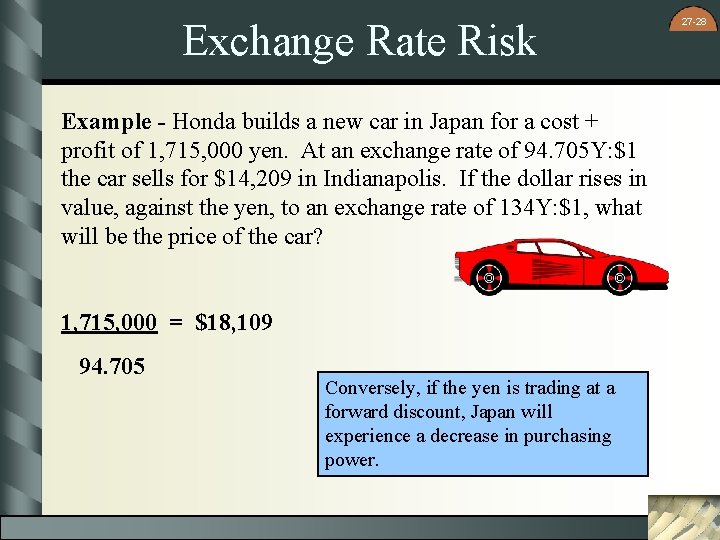 Exchange Rate Risk Example - Honda builds a new car in Japan for a