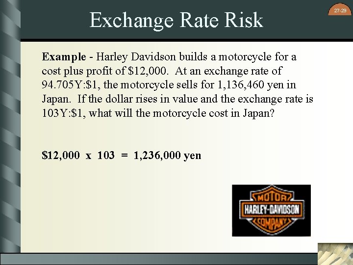 Exchange Rate Risk Example - Harley Davidson builds a motorcycle for a cost plus