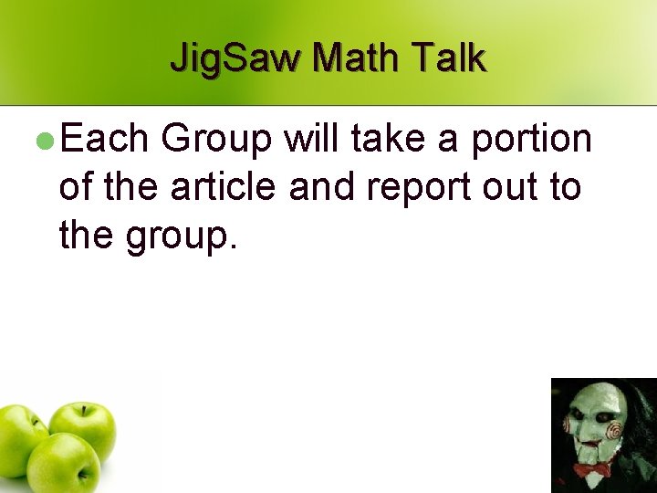 Jig. Saw Math Talk l Each Group will take a portion of the article