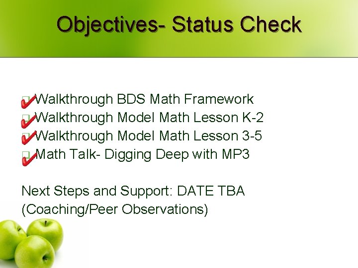 Objectives- Status Check Walkthrough BDS Math Framework q Walkthrough Model Math Lesson K-2 q