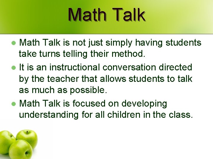 Math Talk is not just simply having students take turns telling their method. l