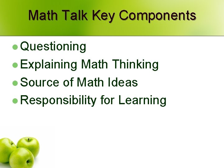 Math Talk Key Components l Questioning l Explaining Math Thinking l Source of Math