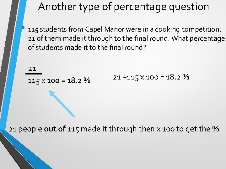 Another type of percentage question • 115 students from Capel Manor were in a
