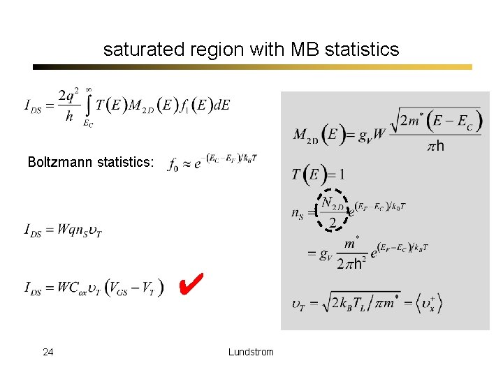 saturated region with MB statistics Boltzmann statistics: ✔ 24 Lundstrom 