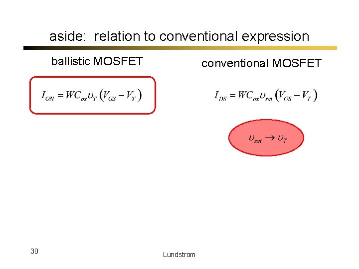 aside: relation to conventional expression ballistic MOSFET 30 conventional MOSFET Lundstrom 