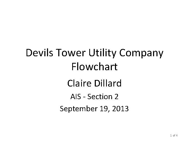 Devils Tower Utility Company Flowchart Claire Dillard AIS - Section 2 September 19, 2013