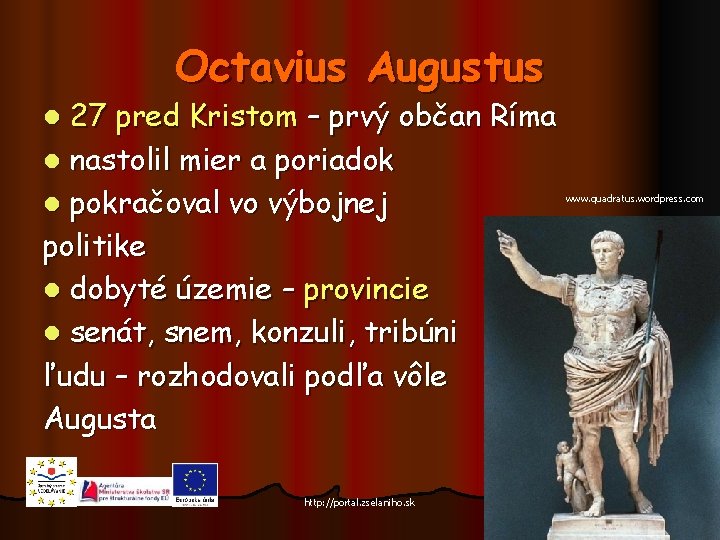 Octavius Augustus 27 pred Kristom – prvý občan Ríma l nastolil mier a poriadok