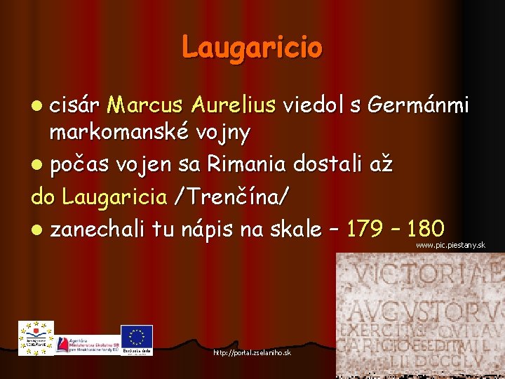 Laugaricio l cisár Marcus Aurelius viedol s Germánmi markomanské vojny l počas vojen sa