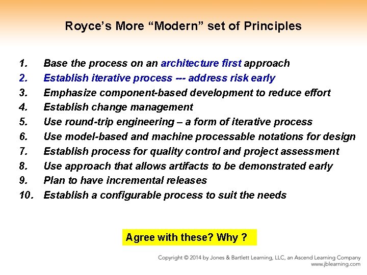 Royce’s More “Modern” set of Principles 1. 2. 3. 4. 5. 6. 7. 8.