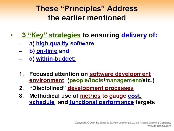These “Principles” Address the earlier mentioned • 3 “Key” strategies to ensuring delivery of: