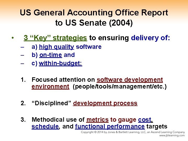 US General Accounting Office Report to US Senate (2004) • 3 “Key” strategies to