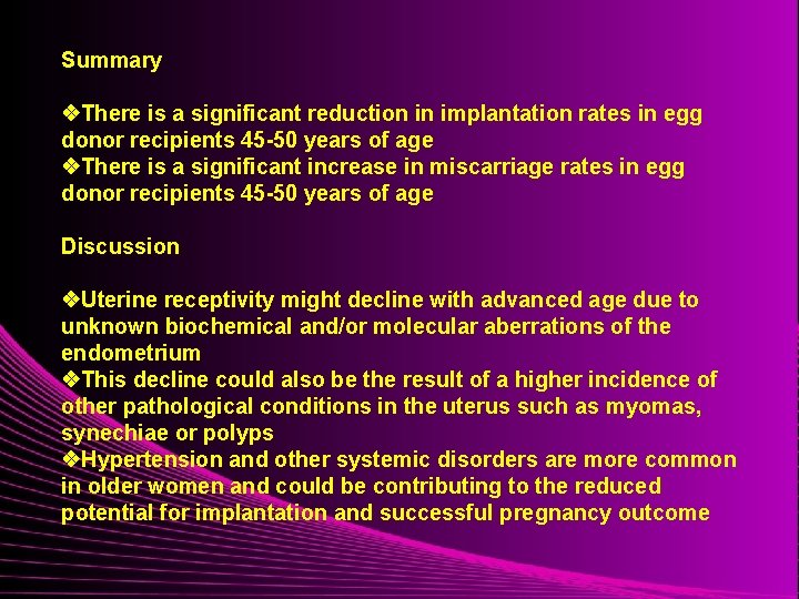 Summary There is a significant reduction in implantation rates in egg donor recipients 45