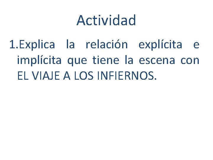 Actividad 1. Explica la relación explícita e implícita que tiene la escena con EL