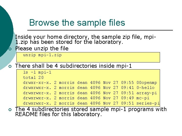 Browse the sample files ¡ ¡ Inside your home directory, the sample zip file, Browse the sample files ¡ ¡ Inside your home directory, the sample zip file,