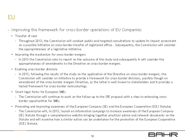 EU - Improving the framework for cross-border operations of EU Companies • Transfer of