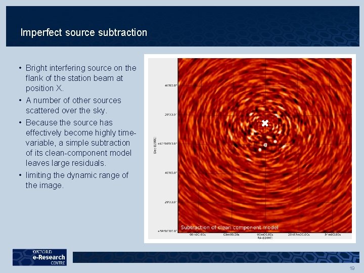 Imperfect source subtraction • Bright interfering source on the flank of the station beam Imperfect source subtraction • Bright interfering source on the flank of the station beam
