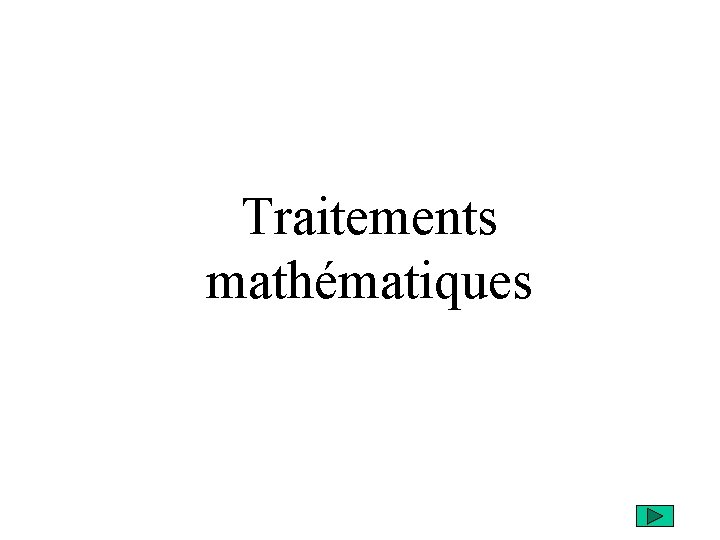 Traitements mathématiques 