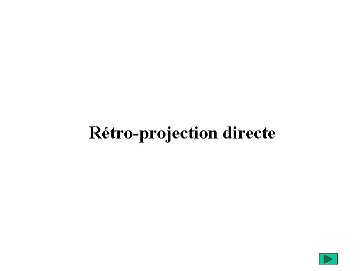 Rétro-projection directe 