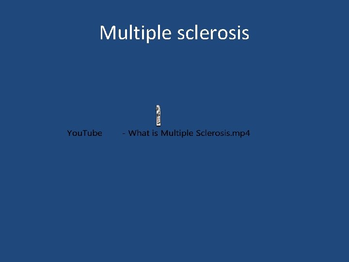 Multiple sclerosis 