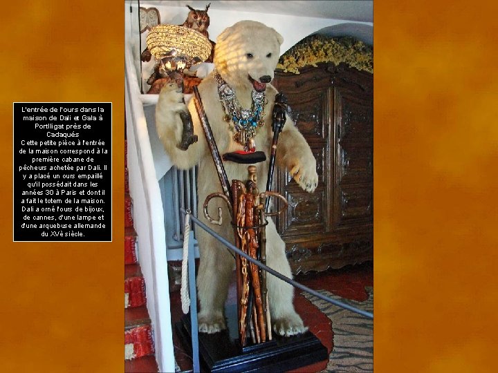L'entrée de l'ours dans la maison de Dali et Gala à Portlligat près de L'entrée de l'ours dans la maison de Dali et Gala à Portlligat près de