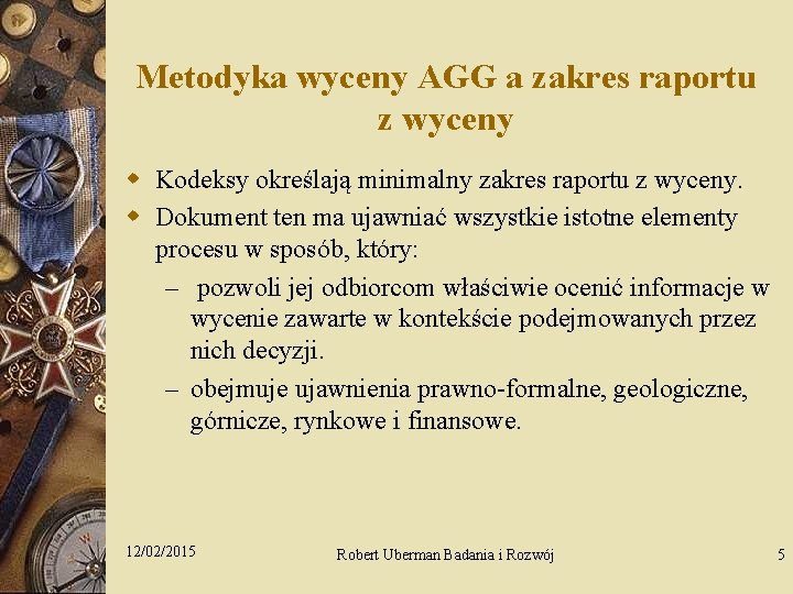 Metodyka wyceny AGG a zakres raportu z wyceny w Kodeksy określają minimalny zakres raportu