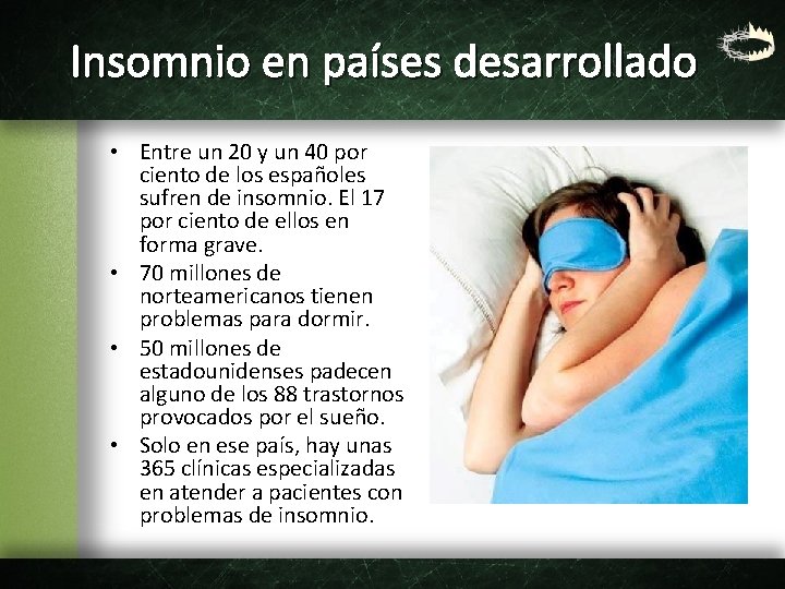 Insomnio en países desarrollado • Entre un 20 y un 40 por ciento de Insomnio en países desarrollado • Entre un 20 y un 40 por ciento de