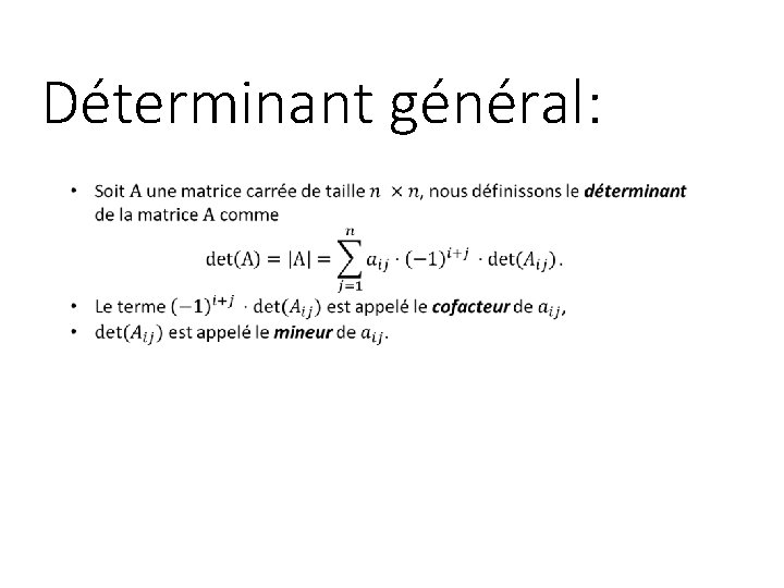Déterminant général: 