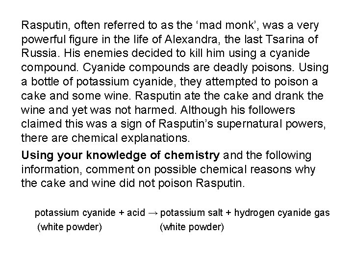 Rasputin, often referred to as the ‘mad monk’, was a very powerful figure in