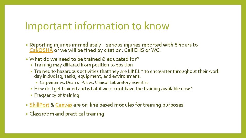 Important information to know • Reporting injuries immediately – serious injuries reported with 8