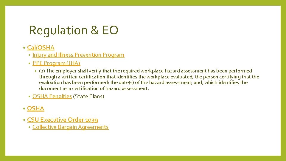 Regulation & EO • Cal/OSHA Injury and Illness Prevention Program • PPE Program (JHA)
