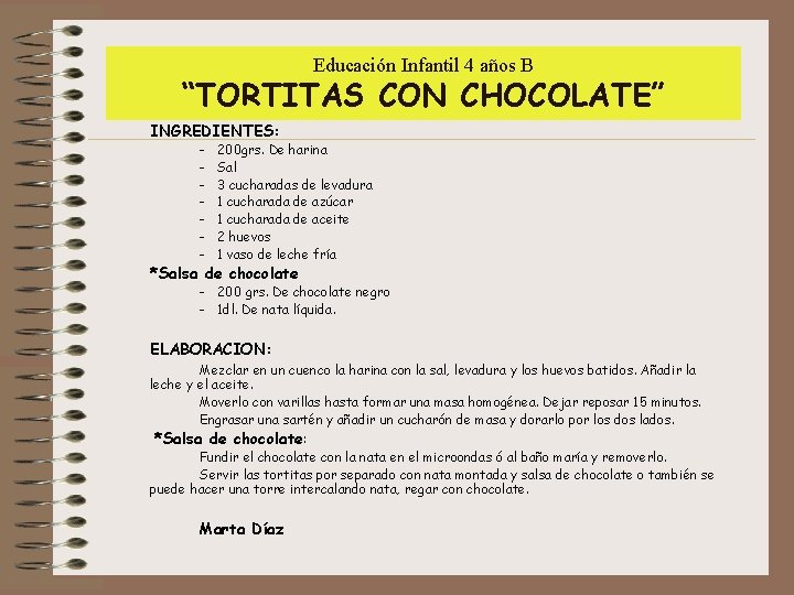  Educación Infantil 4 años B “TORTITAS CON CHOCOLATE” INGREDIENTES: - 200 grs. De