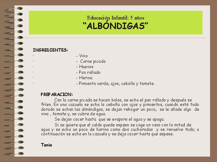 Educación Infantil: 5 años “ALBÓNDIGAS” INGREDIENTES: · - Vino · - Carne picada ·