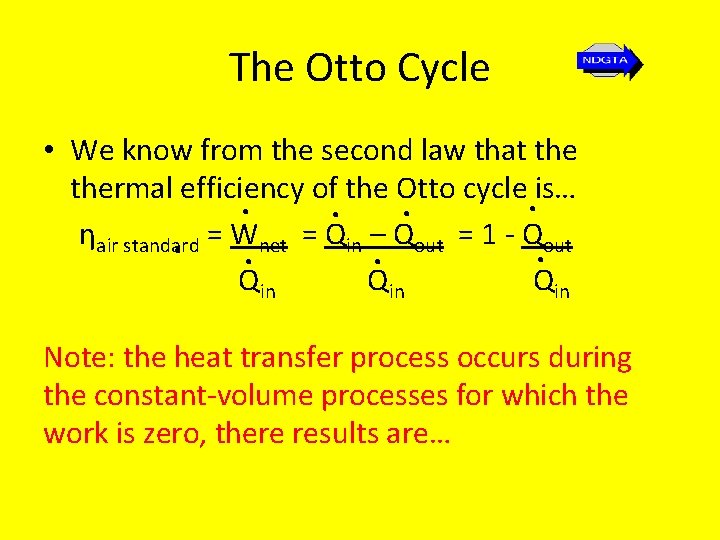 The Otto Cycle • We know from the second law that thermal efficiency of