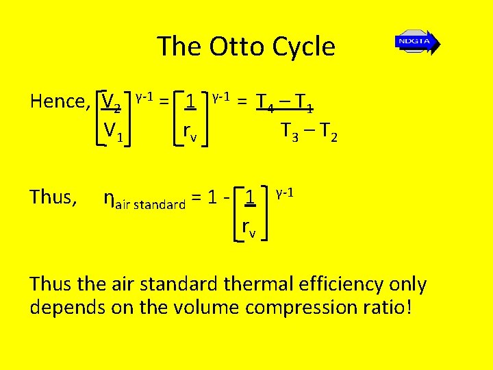 The Otto Cycle Hence, V 2 V 1 Thus, γ-1 = 1 rv γ-1